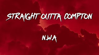 NWA  Straight Outta Compton Song Lyrics [upl. by Jaylene]