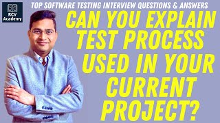 Can you explain Test Process used in your Current Project  Software Testing Interview Questions [upl. by Cioban]