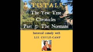 Yew Tree Chronicles 5 The Normans [upl. by Akeemat8]