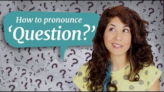 How to pronounce QUESTION  American English [upl. by Ethelyn]