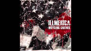 Wolfgang Gartner  Illmerica [upl. by Inaffets]