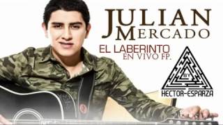 Julian Mercado  El Laberinto [upl. by Isaac]