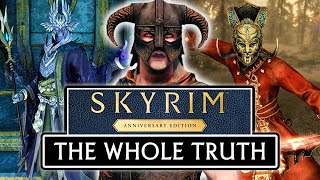 Skyrim Anniversary Edition amp The Whole Truth About It [upl. by Ratcliffe]