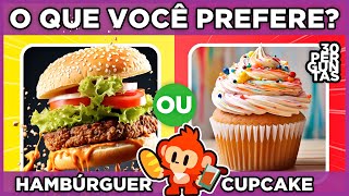 🔄 O QUE VOCÊ PREFERE 🍔 HAMBÚRGUER OU 🧁 CUPCAKE jogo das escolhas  Ed Comidas quiz macaquiz [upl. by Arabelle]