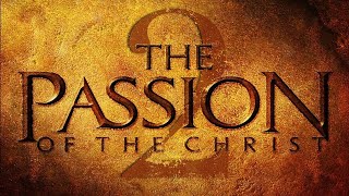 The Passion of the Christ 2  Concept Trailer [upl. by Thistle]