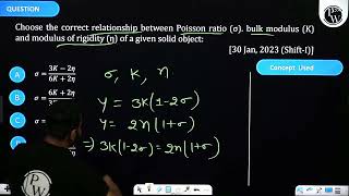 Choose the correct relationship between Poisson ratio   bulk modulus K and modulus o [upl. by Weingartner]