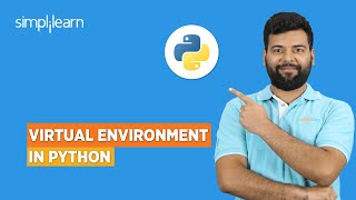 Virtual Environment in Python  How to Create Virtual Environment in Python  Python  Simplilearn [upl. by Caplan]