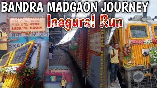 10115 Bandra  Madgaon Weekly Express  Inagural Journey ❤️  New Train In WR  MADGAON EXPRESS 🧡 [upl. by Gardie582]