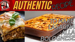 Lasagna alla Bolognese Recipe  How to make authentic Italian Lasagna alla Bolognese [upl. by Egamlat520]