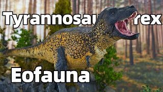 2024 Eofauna Tyrannosaurus rex [upl. by Yelhs850]