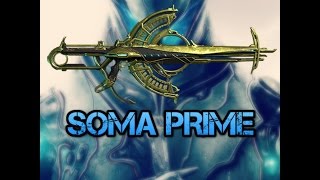 Warframe how to get SOMA PRIME [upl. by Attey]