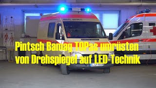 Pintsch Bamag TOPas umrüsten  von Drehspiegel zu LED Kundenvideo  Sondersignalanlagen Trela [upl. by Aical597]