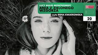 Ania z Zielonego Wzgórza 20  Lucy Maud Montgomery  Audiobook po polsku [upl. by Nyliret]