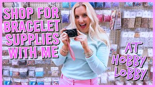 SHOP WITH ME FOR PREPPY BRACELET SUPPLIES AT HOBBY LOBBY ✨vlog style✨ KellyPrepsterStudio [upl. by Leuqim]