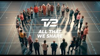 TV 2  All that we share  connected [upl. by Berget412]