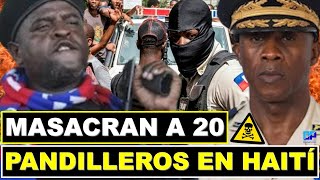 🔴 CAEN 20 PANDILLEROS HAITIANOS EN UNA EXPLOSIVA EMBOSCADA POLICIAL 2872024 Haití ONU [upl. by Connelley]