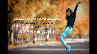 Chadh Gayo Papi Bichua Remix  Dance Cover by Ananya [upl. by Anitreb]