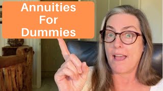 Annuities for Dummies [upl. by Eartnoed89]