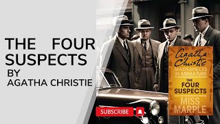 The Four Suspects by Agatha Christie  A Must Read Mystery [upl. by Analak]