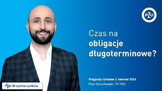 Czas na obligacje długoterminowe 3 kwartał 2024 [upl. by Terrag]