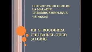 PHYSIOPATHOLOGIE DE LA MALADIE THROMBOEMBOLIQUE VEINEUSE [upl. by Kendra123]