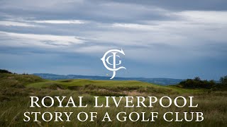 Royal Liverpool GC  Hoylake Story of a Golf Club [upl. by Melgar]