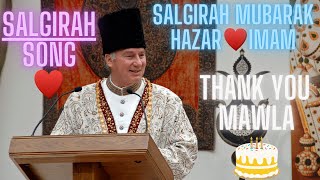 Salgirah Mubarak Song  Happy 87th Birthday 🎂 Hazar Imam❤️ [upl. by Nosyerg346]