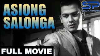 ASIONG SALONGA  Full Movie  Action Drama w Joseph quotErapquot Estrada [upl. by Nonnaihr987]