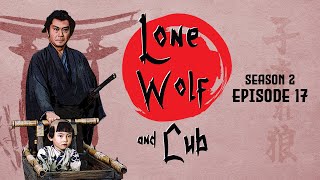 Lone Wolf and Cub  Season 2 Episode 17  Adventure  Drama  Ninja vs Samurai [upl. by Hcirdeirf829]