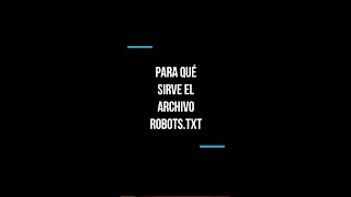 🤖 ¿Para qué sirve el archivo ROBOTSTXT [upl. by Samford294]