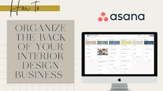 Asana Tutorial How to Organize the Back End of your Interior Design Business [upl. by Piggy]