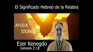 Riquezas de la biblia hebrea La palabra ayuda idonea [upl. by Anilatsyrc]