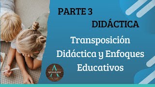 Parte 3 Didáctica General Introducción a la Didáctica [upl. by Thomey400]