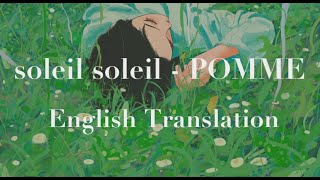 soleil soleil  POMME English translation [upl. by Alebasi168]