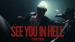 TYSON YOSHI  see you in hell Official Music Video [upl. by Adamis]