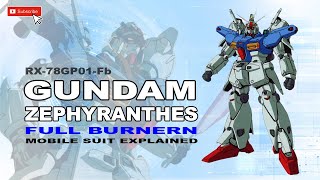 Gundam Zephyranthes Full Burnern  RX78GP01Fb  Mobile Suit Explained [upl. by Aciram]