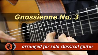 Gnossienne No 3 by E Satie solo classical guitar arrangement by Emre Sabuncuoglu [upl. by Barris]