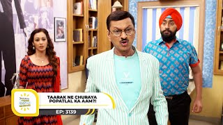 Ep 3139  Taarak Ne Churaya Popatlal Ka Aam  Taarak Mehta Ka Ooltah Chashmah  Full Episode [upl. by Shaina]