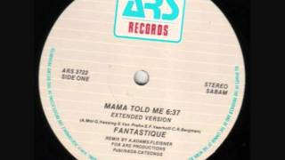 Fantastique  Mama Told Me Adams amp Fleisner Remix1985 [upl. by Yorker392]