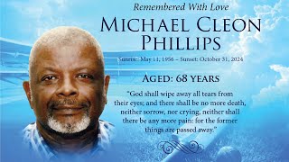 Celebrating the Life of Michael Cleon Phillips [upl. by Anurag]