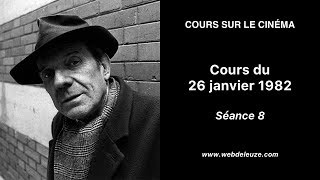 Gilles Deleuze  Cours sur le cinéma  Séance 8  Cours du 26 janvier 1982 [upl. by Airelav]