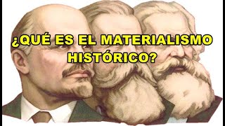 ¿QUÉ ES EL MATERIALISMO HISTÓRICO [upl. by Cornell]