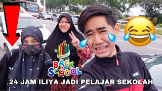 24 JAM ILIYA JADI PELAJAR SEKOLAH 😂 AQIL HANTAR ILIYA PERGI SEKOLAH 🚌 [upl. by Aeki]