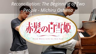 Akagami no Shirayukihime OST  Reconciliation The Beginning of Two People  By Michiru Oshima [upl. by Leiba]