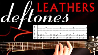 Deftones Leathers Guitar Lesson  Guitar Tabs  Guitar Tutorial  Guitar Chords  Guitar Cover [upl. by Atenik339]