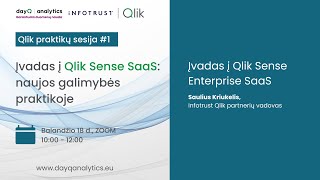 Įvadas į Qlik Sense Enterprise SaaS Saulius Kriukelis Infotrust LT [upl. by Eirollam]