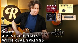 4 Reverb Pedals with Real Springs  Reverb Tone Report [upl. by Ellenad]