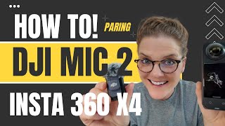 How to Pair DJI Mic 2 with Insta360 X4 Simple Demo [upl. by Anahsat37]