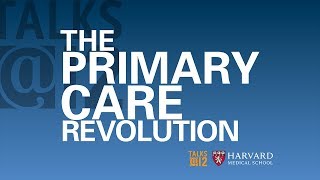 The Primary Care Revolution [upl. by Mulligan]