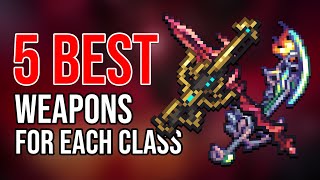 5 Best Weapons for Each Class in Terraria Calamity Mod [upl. by Ardnoet995]